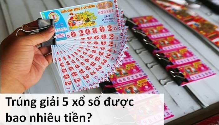 Trúng giải 5 xổ số được bao nhiêu tiền? - Đào tạo nhân sự, Quản trị nhân sự, quản trị nhân lực