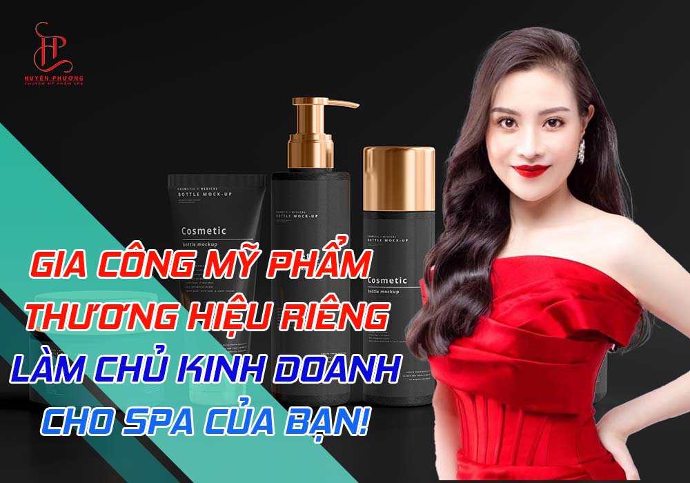 Điều trị mỹ phẩm nhãn hiệu riêng cho chủ doanh nghiệp spa